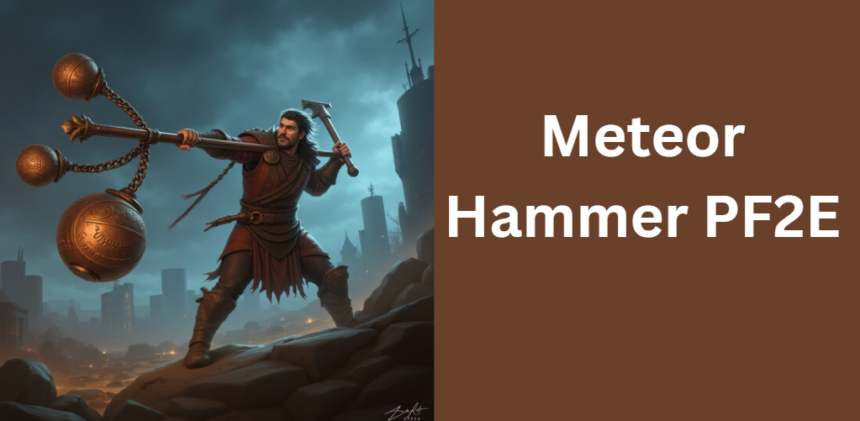 Meteor Hammer PF2E