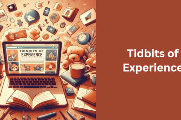 Tidbits of Experience