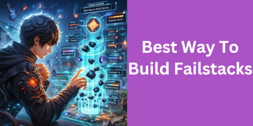 Best Way To Build Failstacks